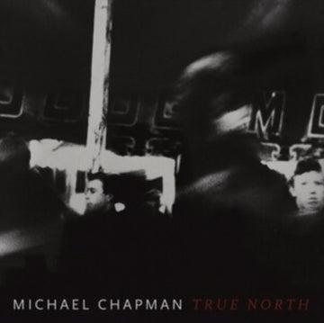 CHAPMAN, MICHAEL | TRUE NORTH | VINYL RECORD (LP)