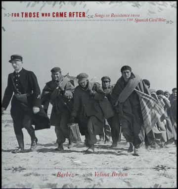BARBEZ WITH VELINA BROWN | FOR THOSE WHO CAME AFTER: SONGS OF RESISTANCE FROM THE SPANISH CIVIL WAR | VINYL RECORD (LP)