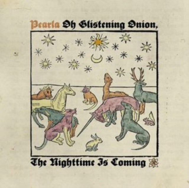 PEARLA | OH GLISTENING ONION, THE NIGHTTIME IS COMING (COKE BOTTLE CLEAR VINYL) | VINYL RECORD (LP)