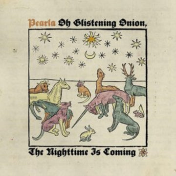 PEARLA | OH GLISTENING ONION, THE NIGHTTIME IS COMING (COKE BOTTLE CLEAR VINYL) | VINYL RECORD (LP)