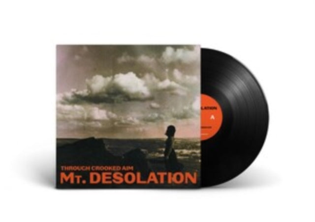 MT. DESOLATION | THROUGH CROOKED AIM | VINYL RECORD (LP)