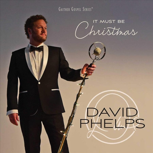 PHELPS, DAVID | IT MUST BE CHRISTMAS | CD