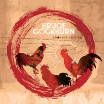 COCKBURN, BRUCE | CROWING IGNITES | VINYL RECORD (LP)