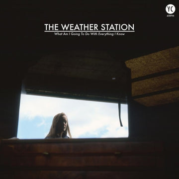 WEATHER STATION | WHAT AM I GOING TO DO WITH EVERYTHING I KNOW | 12IN VINYL