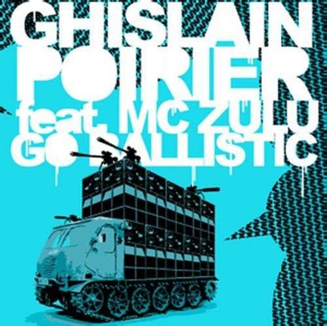 POIRIER, GHISLAIN | GO BALLISTIC FT. MC ZULU | 12IN VINYL
