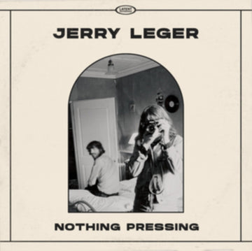 LEGER, JERRY | NOTHING PRESSING | VINYL RECORD (LP)