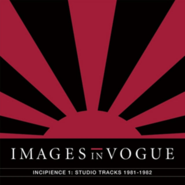 IMAGES IN VOGUE | INCIPIENCE 1: STUDIO TRACKS 1981-1982 | VINYL RECORD (LP)