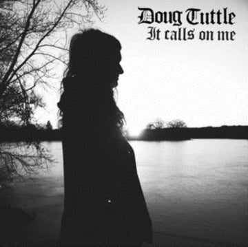 TUTTLE, DOUG | IT CALLS ON ME | VINYL RECORD (LP)