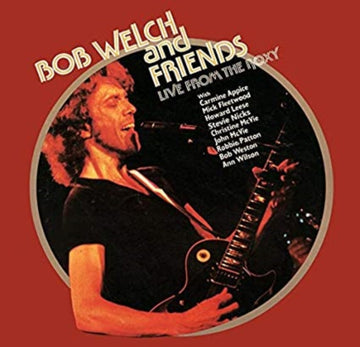 WELCH, BOB & FRIENDS | LIVE FROM THE ROXY | VINYL RECORD (LP)