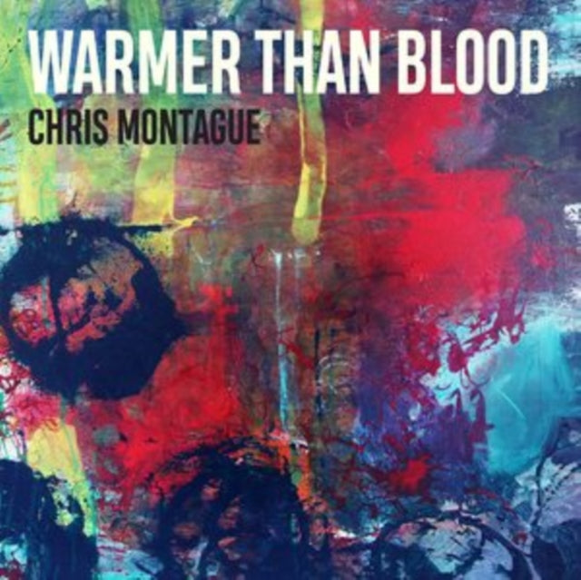 MONTAGUE, CHRIS | WARMER THAN BLOOD | VINYL RECORD (LP)
