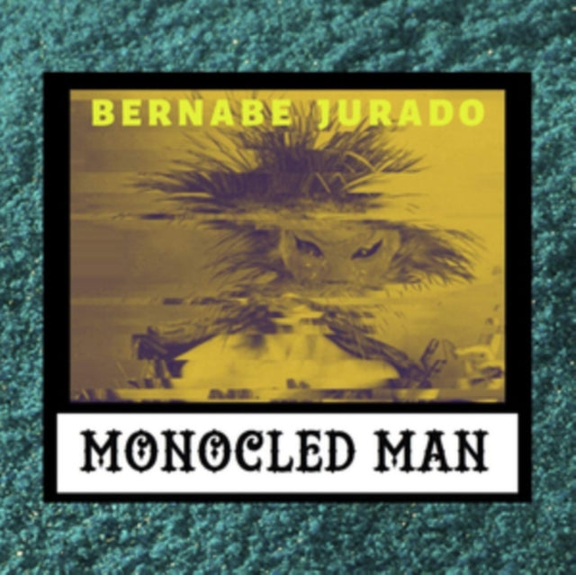 MONOCLED MAN | BERNABE JURADO | 7IN VINYL