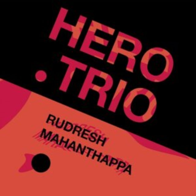 MAHANTHAPPA, RUDRESH | HERO TRIO | VINYL RECORD (LP)