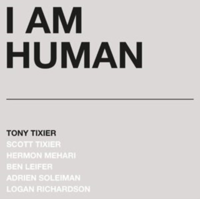 TIXIER, TONY | I AM HUMAN (SILVER MARBLE VINYL/180G) | VINYL RECORD (LP)