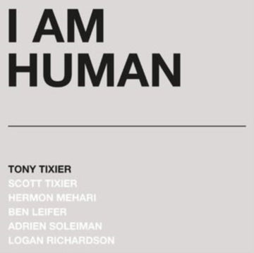 TIXIER, TONY | I AM HUMAN (SILVER MARBLE VINYL/180G) | VINYL RECORD (LP)
