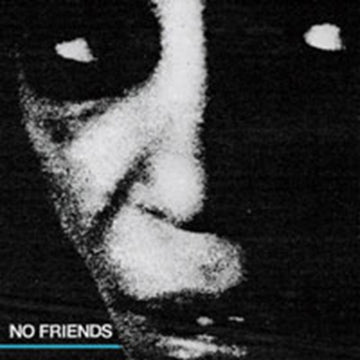 NO FRIENDS (COLORED VINYL & DIGITALDL CARD) | VINYL RECORD (LP)