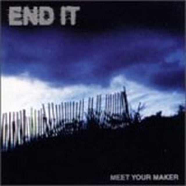 END IT | MEET YOUR MAKER | CD