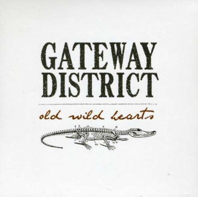 GATEWAY DISTRICT,  TH | OLD WILD HEARTS | CD