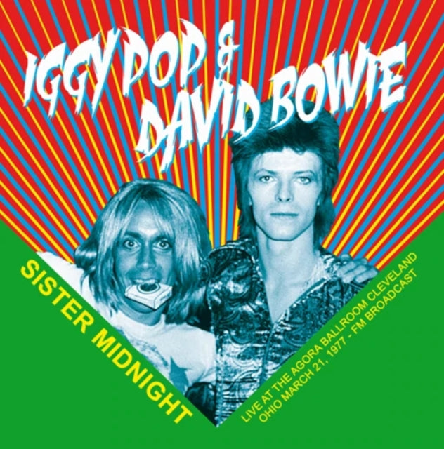 IGGY POP & DAVID BOWIE | SISTER MIDNIGHT: LIVE AT THE AGORA BALLROOM CLEVELAND OHIO MARCH 21. 1977 - FM BROADCAST | VINYL RECORD (LP)