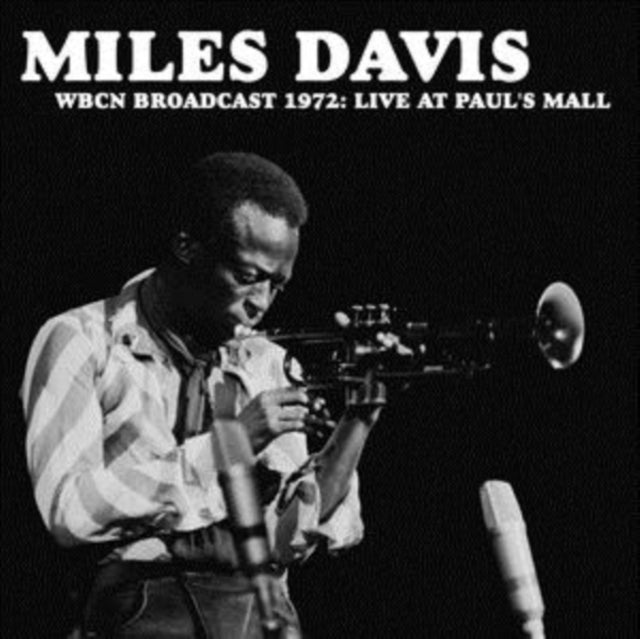 DAVIS, MILES | WBCN BROADCAST 1972: LIVE AT PAUL'S MALL | VINYL RECORD (LP)