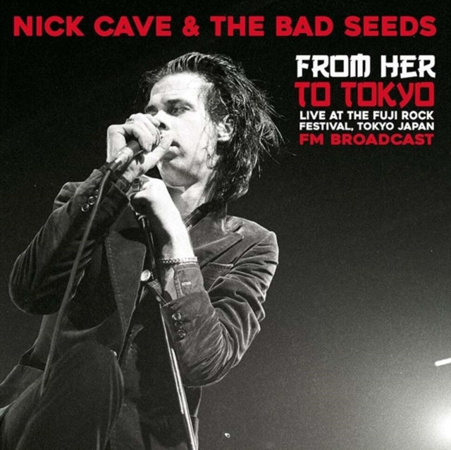 CAVE, NICK & THE BAD SEEDS | FROM HER TO TOKYO | VINYL RECORD (LP)