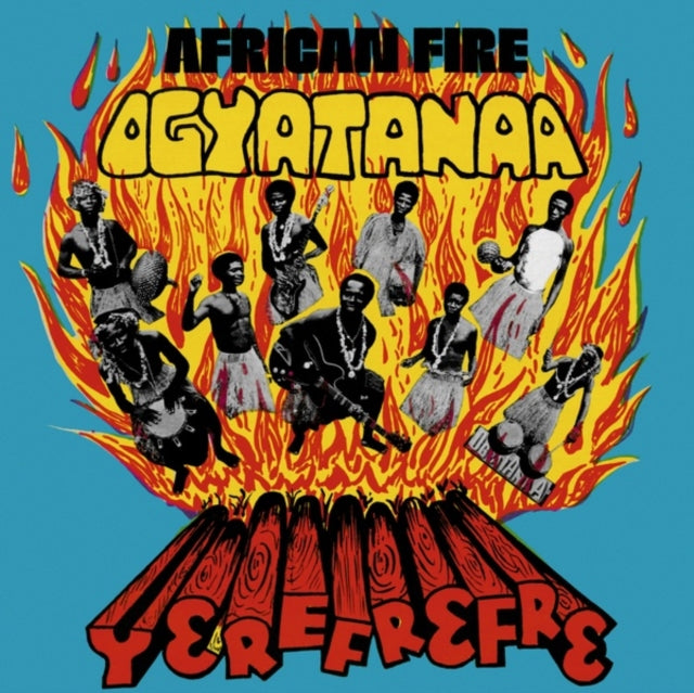OGYATANAA SHOW BAND | AFRICAN FIRE YEREFREFRE | VINYL RECORD (LP)
