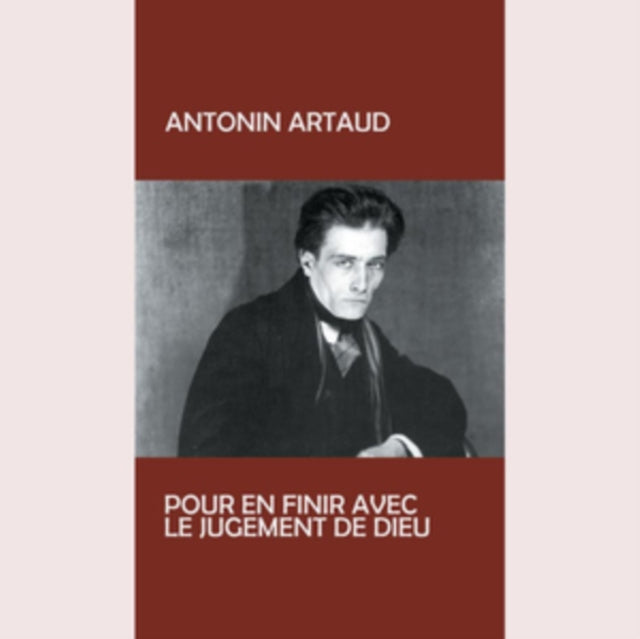 ARTAUD, ANTONIN | PUR EN FINIR AVEC LE JUGEMENT DE DIEU | VINYL RECORD (LP)