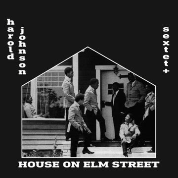 JOHNSON, HAROLD SEXTET | HOUSE ON ELM STREET | VINYL RECORD (LP)
