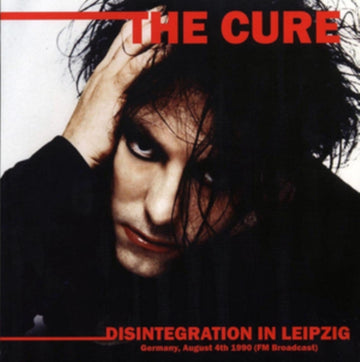 CURE | DISINTEGRATION IN LEIPZIG: GERMANY, AUGUST 4TH 1990 (FM BROADCAST) | VINYL RECORD (LP)