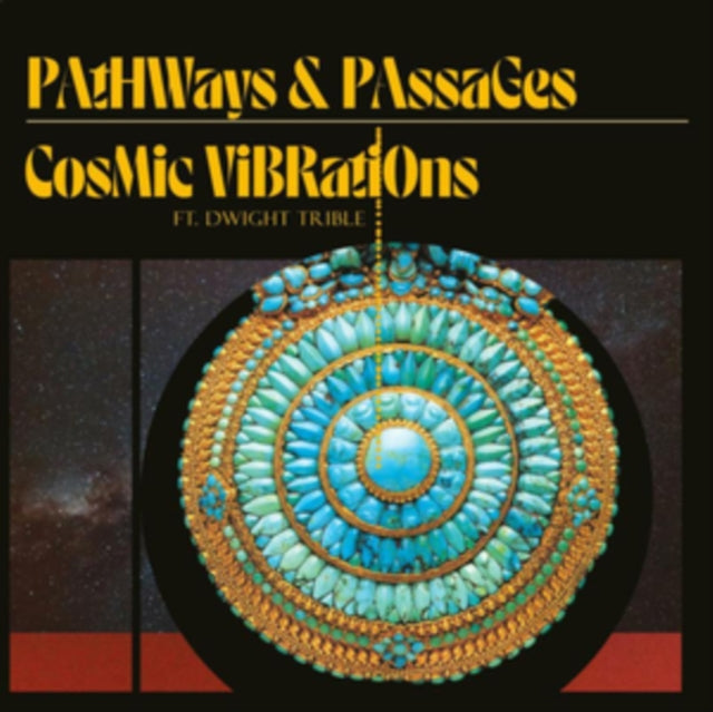 COSMIC VIBRATIONS & DWIGHT TRIBLE | PATHWAYS & PASSAGES (180G/ORIGINAL ARTWORK) | VINYL RECORD (LP)