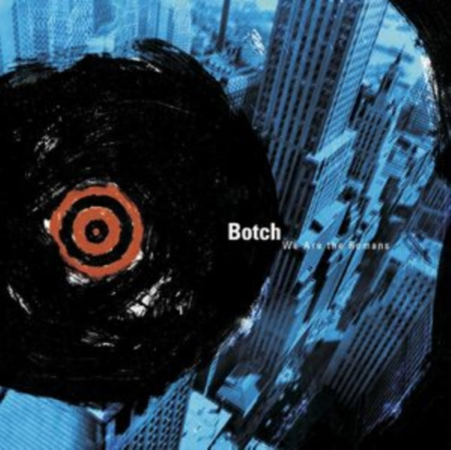 BOTCH | WE ARE THE ROMANS | VINYL RECORD (LP)