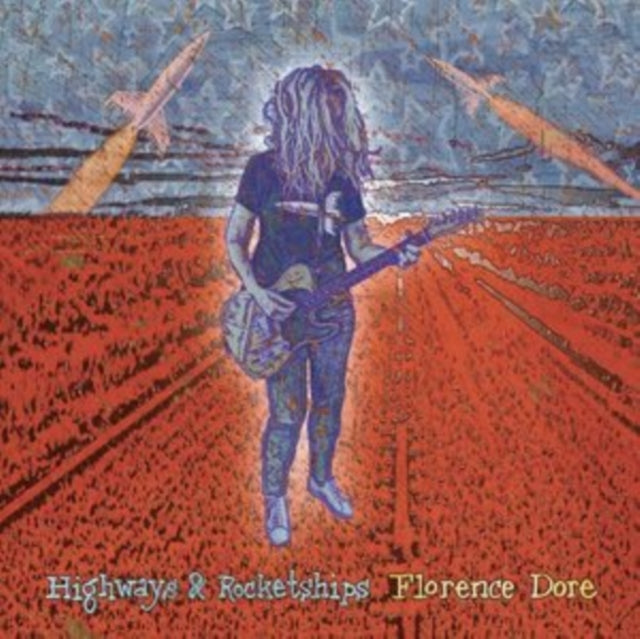 DORE, FLORENCE | HIGHWAYS & ROCKETSHIPS | VINYL RECORD (LP)