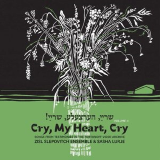 SLEPOVITCH, ZISL & SASHA LURJE | CRY, MY HEART, CRY - SONGS FROM TESTIMONIES IN THE FORTUNOFF VIDEO ARCHIVE, VOL. 2 | VINYL RECORD (LP)