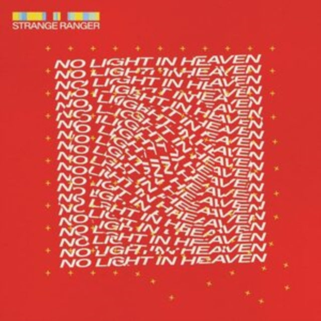 STRANGE RANGER | NO LIGHT IN HEAVEN | VINYL RECORD (LP)