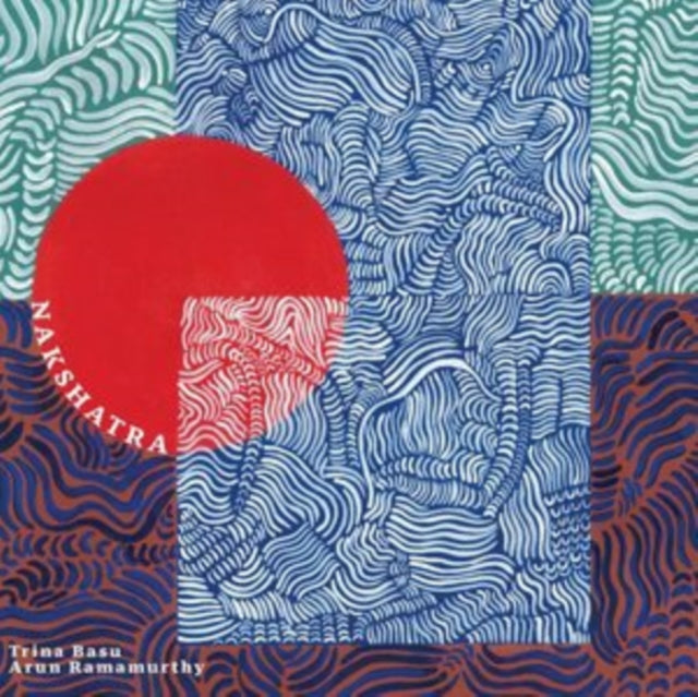 BASU, TRINA & ARUN RAMAMURTHY | NAKSHATRA | VINYL RECORD (LP)