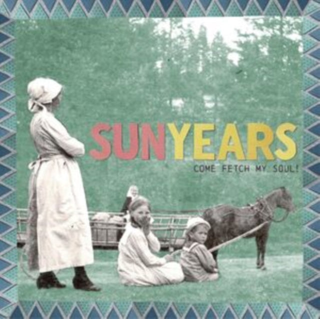 SUNYEARS | COME FETCH MY SOUL! (SEA GRASS BLUE VINYL) | VINYL RECORD (LP)