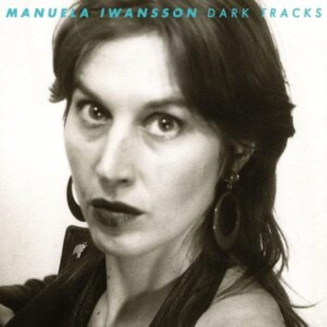 IWANSSON, MANUELA | DARK TRACKS | VINYL RECORD (LP)