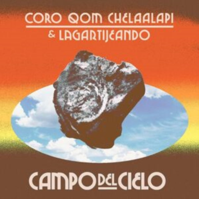 CORO QOM CHELAALAPI & LAGARTIJEANDO | CAMPO DEL CIELO (ORANGE VINYL) | VINYL RECORD (LP)