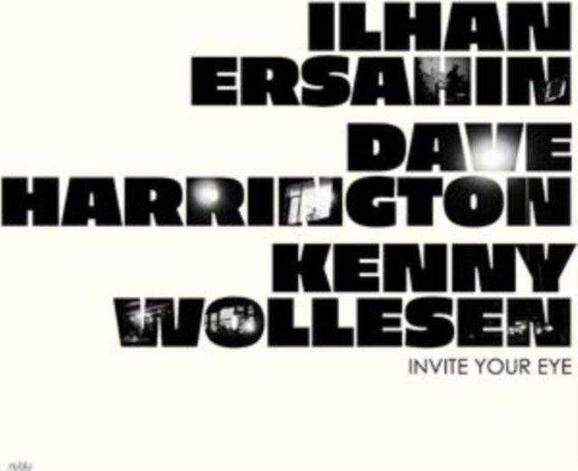 ERSAHIN, ILHAN; DAVE HARRINGTON; KENNY WOLLESEN | INVITE YOUR EYE | VINYL RECORD (LP)