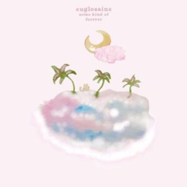 EUGLOSSINE | SOME KIND OF FOREVER (180G) | VINYL RECORD (LP)