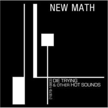 NEW MATH | DIE TRYING & OTHER HOT SOUNDS (1979-1983) (180G) | VINYL RECORD (LP)