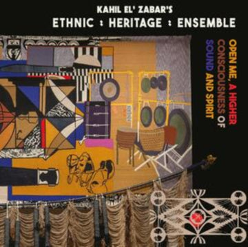 ETHNIC HERITAGE ENSEMBLE | OPEN ME, A HIGHER CONSCIOUSNESS OF SOUND & SPIRIT (DELUXE EDITION) (2LP/180G) | VINYL RECORD (LP)