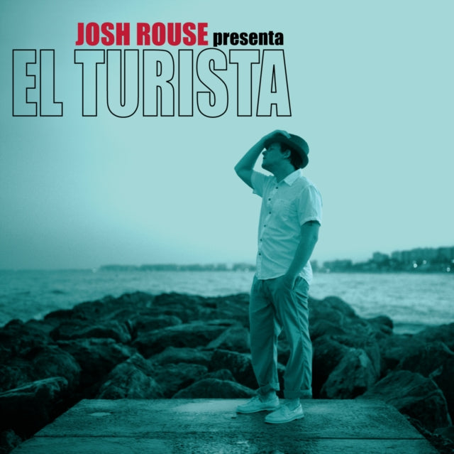 ROUSE, JOSH | EL TURISTA | VINYL RECORD (LP)