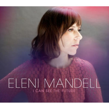 MANDELL, ELENI | I CAN SEE THE FUTURE | VINYL RECORD (LP)