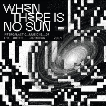 WHEN THERE IS NO SUN VOL. 1 | VINYL RECORD (LP)