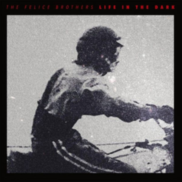 FELICE BROTHERS | LIFE IN THE DARK | VINYL RECORD (LP)