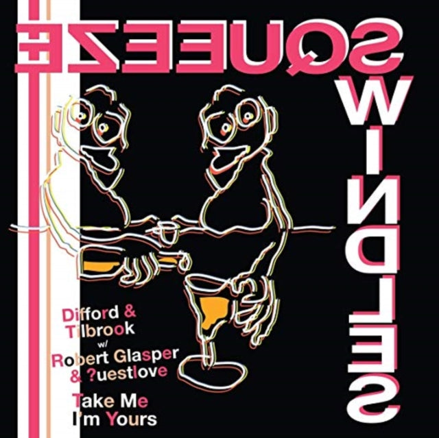 DIFFORD & TILBROOK WITH ?UESTLOVE & ROBERT GLASPER | TAKE ME I'M YOURS / TAKE ME I'M YOURS (INSTRUMENTAL) | 7IN VINYL