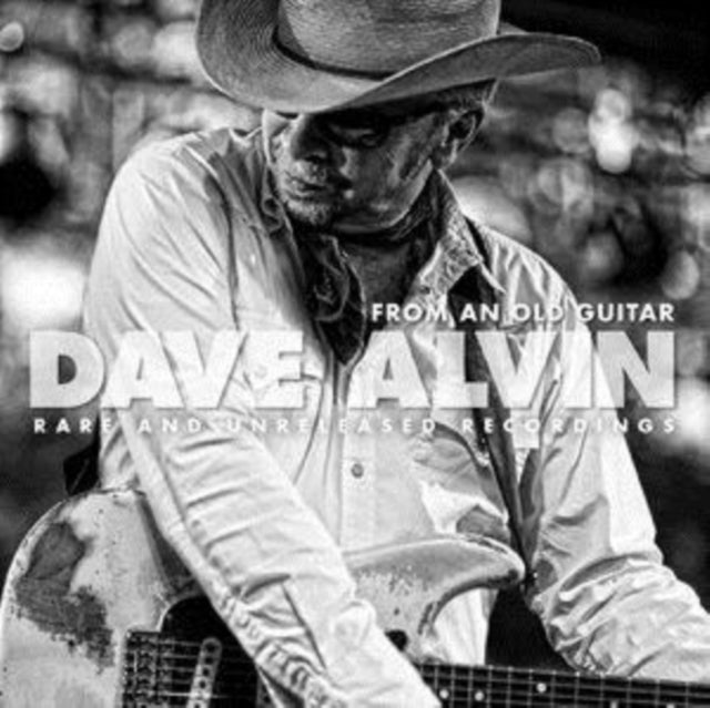 ALVIN, DAVE | FROM AN OLD GUITAR:  RARE & UNRELEASED RECORDINGS (2LP) | VINYL RECORD (LP)