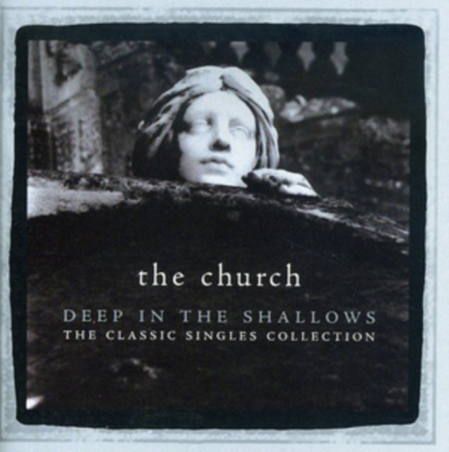 CHURCH | DEEP IN THE SHALLOWS: 30TH ANNIVERSARY SINGLES COLLECTION | CD