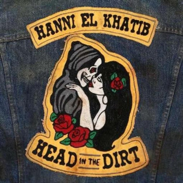 EL KHATIB, HANNI | HEAD IN THE DIRT | VINYL RECORD (LP)