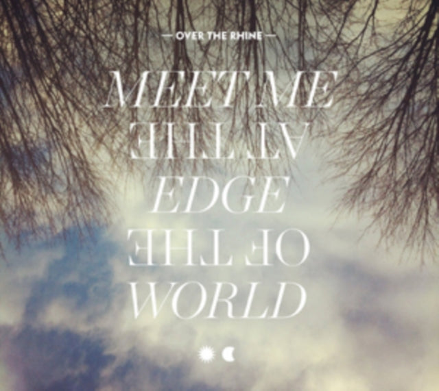 OVER THE RHINE | MEET ME AT THE EDGE OF THE WORLD | VINYL RECORD (LP)